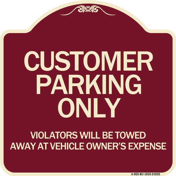 Signmission Customer Parking Violators Towed Away Vehicle Owners Expense Alum Sign, 18" L, 18" H, BU-1818-24202 A-DES-BU-1818-24202 - main